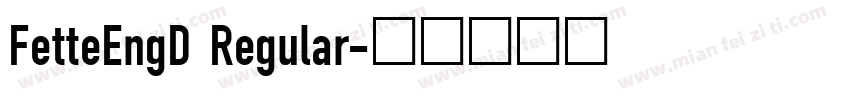 FetteEngD Regular字体转换